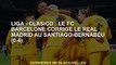 Liga - Clasico : le FC Barcelone corrige le Real Madrid au Santiago Bernabeu (0-4)