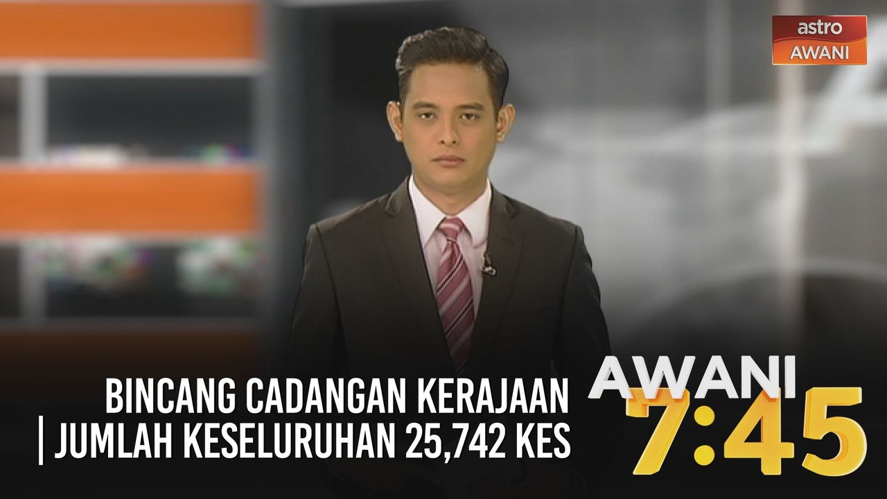 AWANI 7:45 [24/10/2020]: Bincang cadangan kerajaan | Jumlah keseluruhan 25,742 kes | Tangani penularan COVID-19