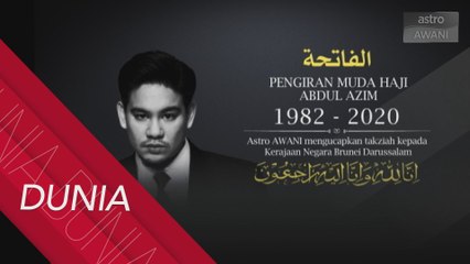 Anakanda Sultan Brunei, Pengiran Muda Abdul Azim mangkat