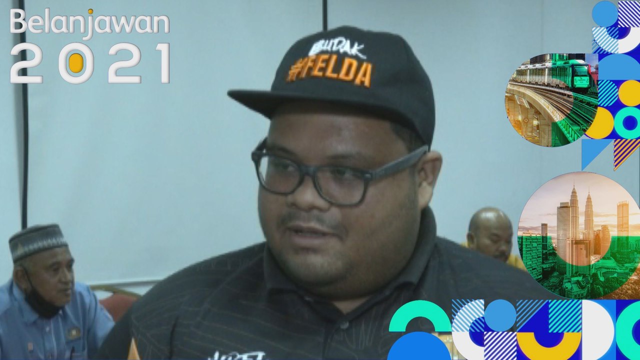 Belanjawan 2021 | Harapan Rakyat: Ambil semula tanah FELDA