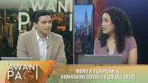 AWANI Pagi: Berita tumpuan & kemaskini COVID-19 [28 Okt 2020]