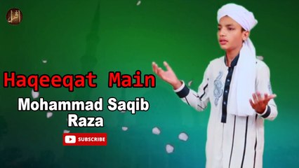 _Haqeeqat Main | Naat | Mohammad Saqib Raza | Hd Video