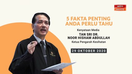 5 perkara penting dalam kenyataan media KKM - 29 Okt 2020