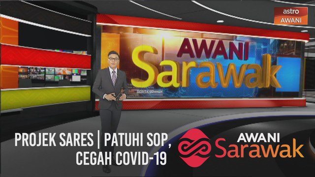 AWANI Sarawak [01/11/2020] - Projek SARES | Patuhi SOP, cegah COVID-19