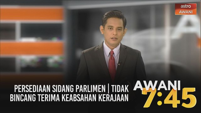 AWANI 7:45 [01/11/2020] - Persediaan sidang Parlimen | Tidak bincang terima keabsahan kerajaan | Banyak pelanggaran SOP