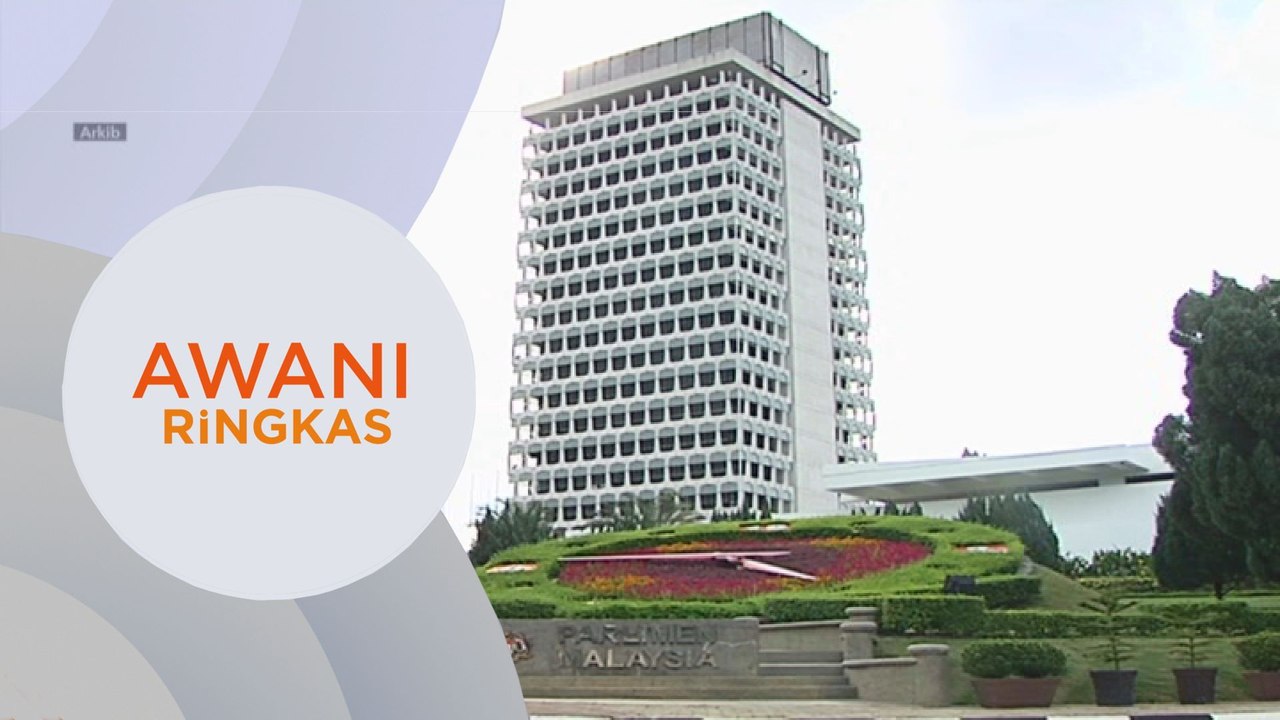 AWANI Ringkas: Sidang Dewan Rakyat tumpu kesan...