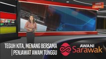 AWANI Sarawak [06/11/2020] - Teguh Kita, Menang Bersama | Penjawat awam tunggu