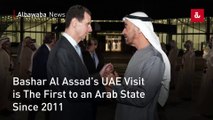 Bashar Al Assad's UAE Visit is The First to an Arab State Since 2011