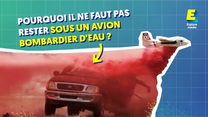 Se retrouver sous un bombardier d'eau, ça fait quoi ?