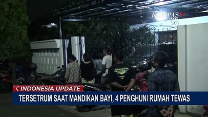 Satu Keluarga Tewas Tersetrum Saat Mandikan Bayi, Begini Kronologinya