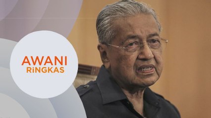 AWANI Ringkas: Tun M sedia potong pencen | KASA tawar ganjaran kepada penyalur maklumat
