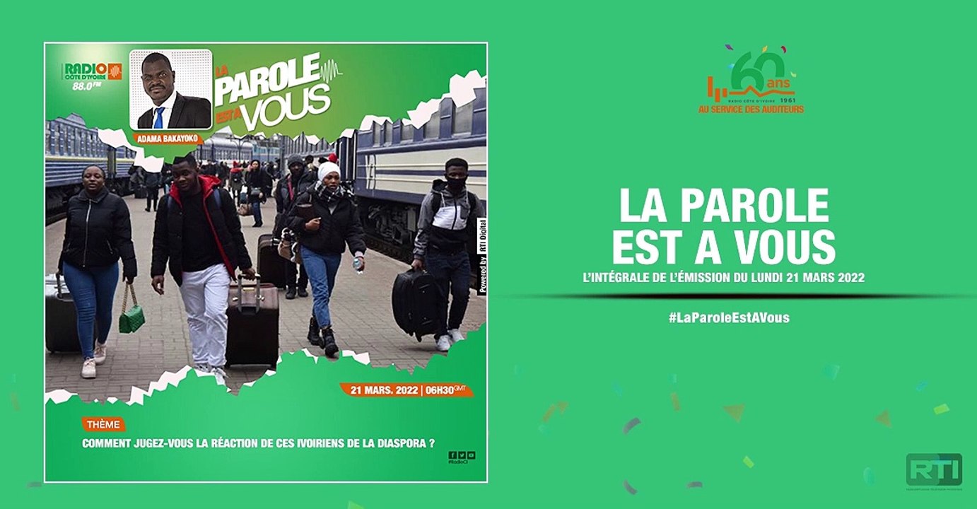 La parole est à vous du 21 mars 2022 par Adama Bakayoko [ Radio Côte d'Ivoire ]