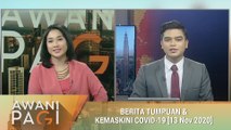 AWANI Pagi: Berita tumpuan & kemaskini COVID-19 [13 November 2020]