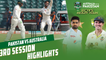 3rd Session Highlights | Pakistan vs Australia | 3rd Test Day 1 | PCB | MM2T  #BoysReadyHain I #PAKvAUS