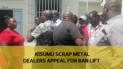 Kisumu scrap metal dealers appeal for ban lift