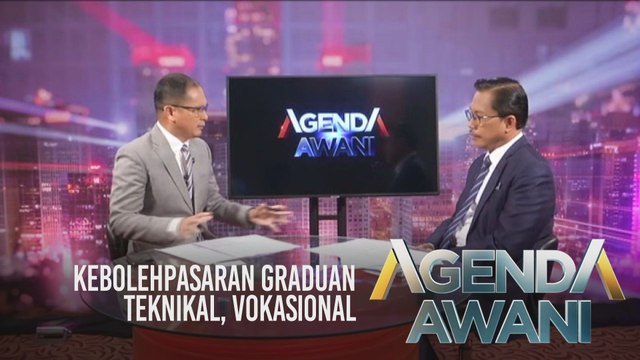 Agenda AWANI: Kebolehpasaran graduan Teknikal, Vokasional