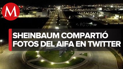 Sheinbaum comparte fotos del AIFA previo a inauguración; "hecho histórico para el país"