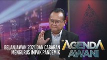 Agenda AWANI: COVID-19 - Belanjawan 2021 dan cabaran mengurus impak pandemik