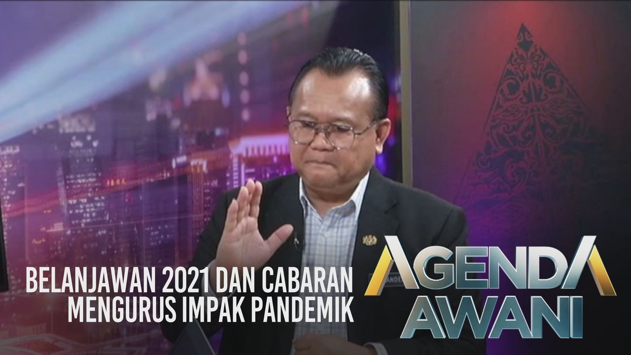 Agenda AWANI: COVID-19 - Belanjawan 2021 dan ca...