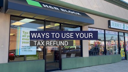 Ways To Use Your Tax Refund