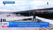 Entra en operación el Aeropuerto Internacional Felipe Ángeles