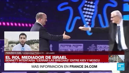 Informe desde Jerusalén: Bennett intentaría “cerrar las brechas” entre Kiev y Moscú