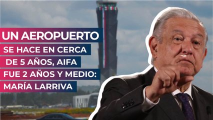 Un aeropuerto se hace en cerca de 5 años, AIFA fue 2 años y medio: María Larriva