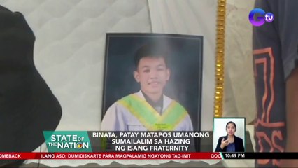 Binata, patay matapos umanong sumailalim sa hazing ng isang fraternity | SONA