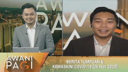 AWANI Pagi: Berita tumpuan & kemaskini COVID-19 [26 Nov 2020]