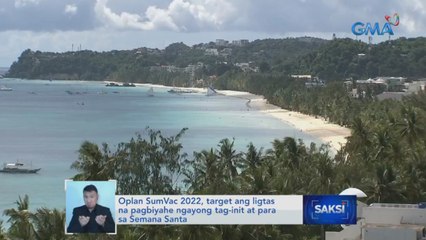 Oplan SumVac 2022, target ang ligtas na pagbiyahe ngayong tag-init at para sa Semana Santa | Saksi