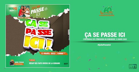 Ça se passe ici du 13 mars 2022 avec Nadège Koffi et Ezer Tiesso [ Radio Côte d'Ivoire ]