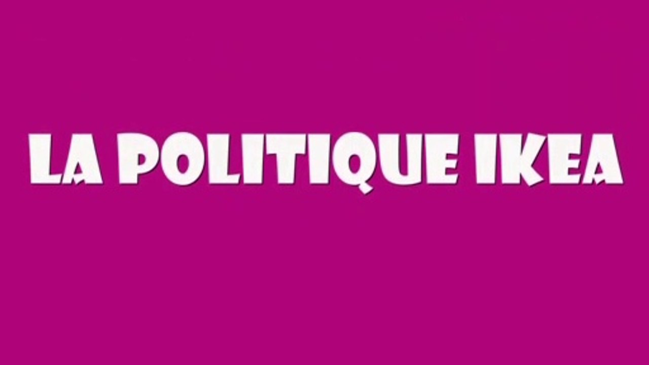 La politique Ikea