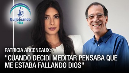 "Lo físico, mental, emocional y espiritual debe estar en equilibrio" - Quijoteando Vida con William Echeverría