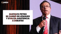 Gustavo Petro se cansó de ataques y evalúa asistencia a debates | Pulzo