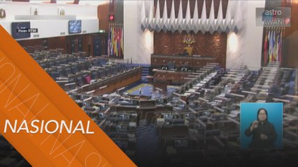 Dewan Rakyat: Isu nasional jadi tumpuan hari ini