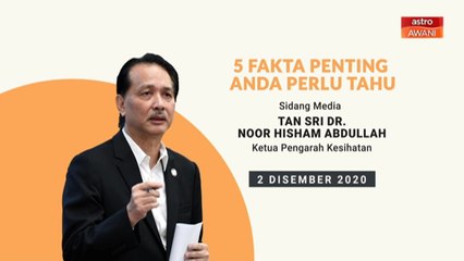 5 perkara penting dalam sidang media KKM - 02 Dis 2020