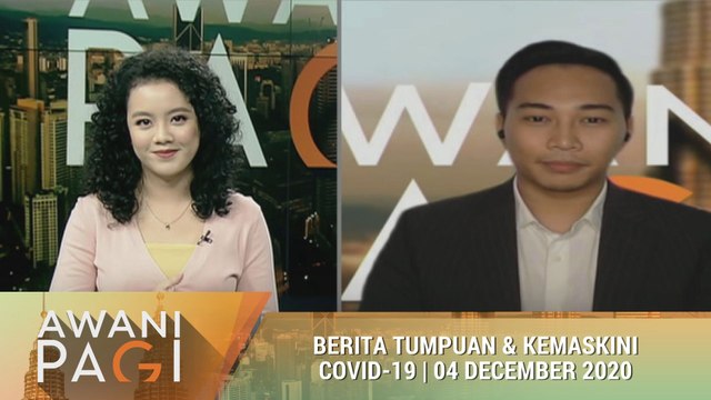 AWANI Pagi: Berita tumpuan & kemaskini COVID-19 [04 Disember 2020]