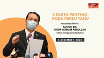 5 perkara penting dalam kenyataan media KKM - 06 Dis 2020