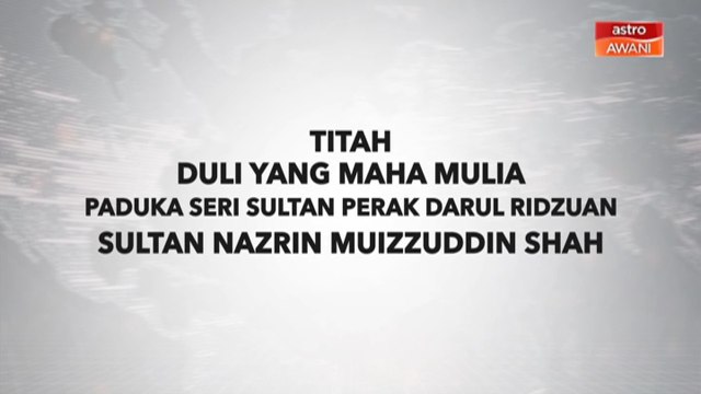 [INFOGRAFIK] Titah Duli Yang Maha Mulia Paduka Seri Sultan Perak Darul Ridzuan Sultan Nazrin Muizzuddin Shah