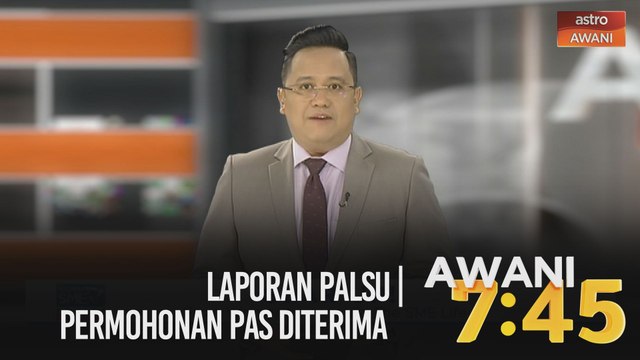 AWANI 7:45 [13/12/2020]: Laporan palsu | Permohonan Pas diterima