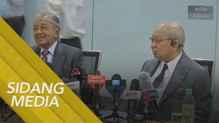 [SIDANG MEDIA] Tun Dr Mahathir Mohamad dan Tengku Razaleigh Hamzah