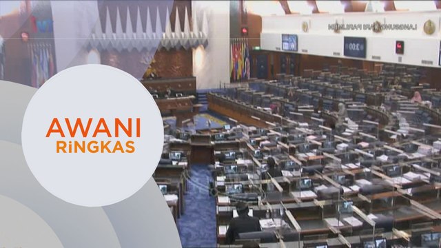 AWANI Ringkas: Sidang Dewan Rakyat tumpuan hari ini