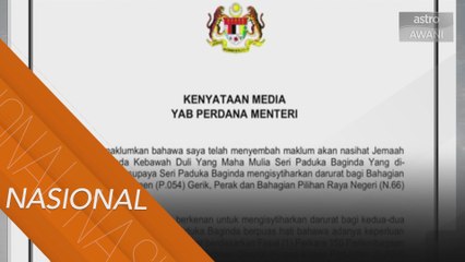 Agong perkenan isytihar darurat Parlimen Gerik, DUN Bugaya