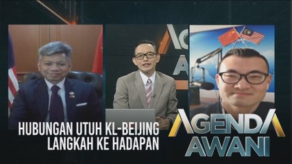 Agenda AWANI Asia: Hubungan utuh KL-Beijing langkah ke hadapan