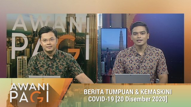 AWANI Pagi: Berita tumpuan & kemaskini COVID-19 [20 Disember 2020]