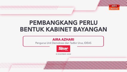[INFOGRAFIK] Pembangkang perlu bentuk Kabinet bayangan