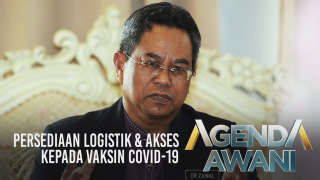 Agenda AWANI : Persediaan logistik & akses kepada vaksin COVID-19