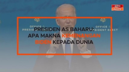 Kapsul | Imbasan 2020: Presiden AS baharu: Apa makna kemenangan Biden kepada dunia