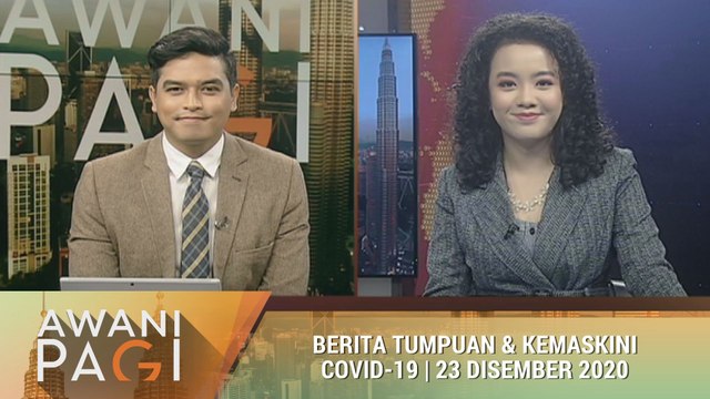 AWANI Pagi: Berita tumpuan & kemaskini COVID-19 [23 Disember 2020]
