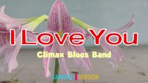 I Love You - Climax Blues Band  | Karaoke Version |HD